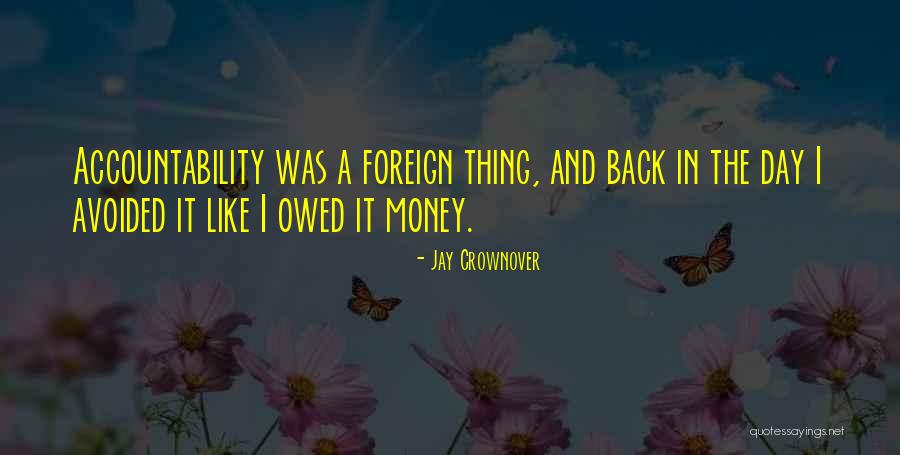 Money That Is Owed Quotes By Jay Crownover Money That Is Owed Quotes By Jay Crownover