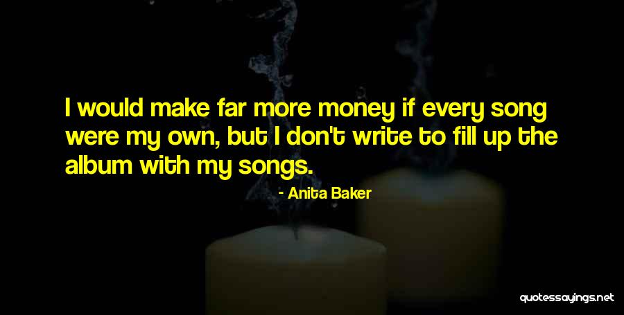 Money Thats All I Want Song Quotes By Anita Baker Money Thats All I Want Song Quotes By Anita Baker