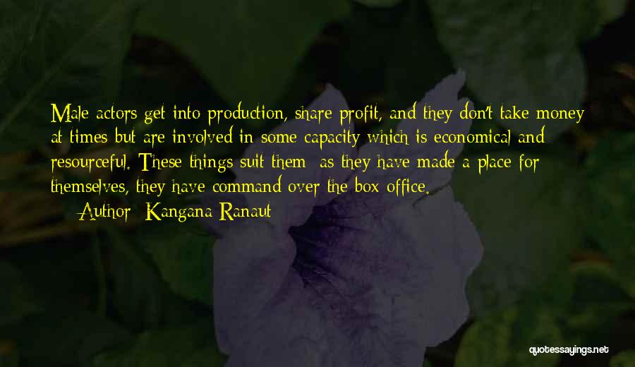 Money The Office Quotes By Kangana Ranaut