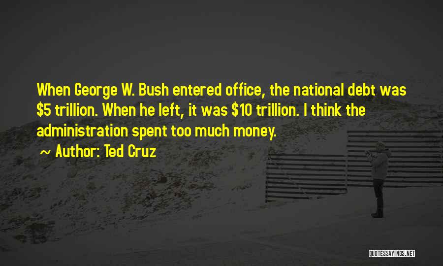 Money The Office Quotes By Ted Cruz