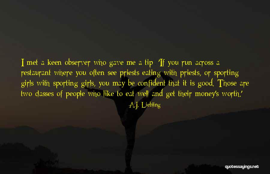 Money Tip Quotes By A.J. Liebling Money Tip Quotes By A.J. Liebling