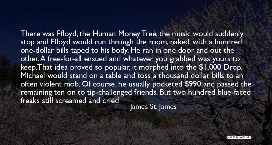 Money Tip Quotes By James St. James