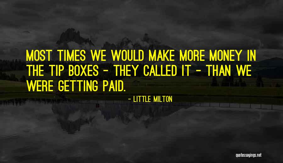 Money Tip Quotes By Little Milton