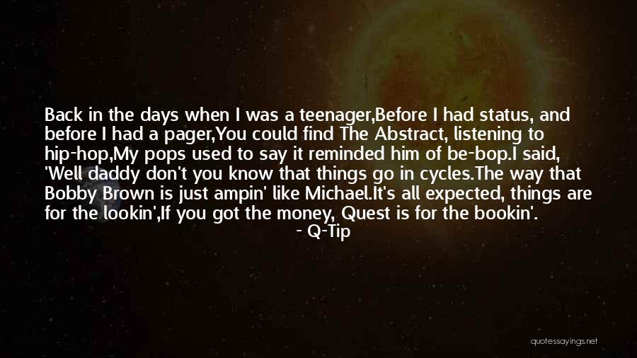 Money Tip Quotes By Q-Tip Money Tip Quotes By Q-Tip