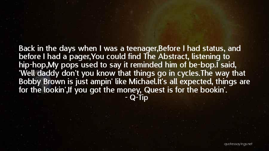 Money Tip Quotes By Q-Tip