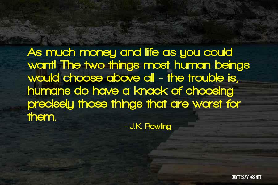 Money Trouble Quotes By J.K. Rowling Money Trouble Quotes By J.K. Rowling