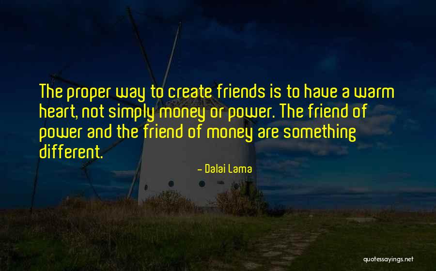 Money Vs Friends Quotes By Dalai Lama Money Vs Friends Quotes By Dalai Lama