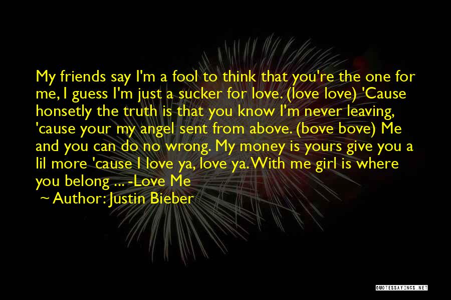 Money Vs Friends Quotes By Justin Bieber