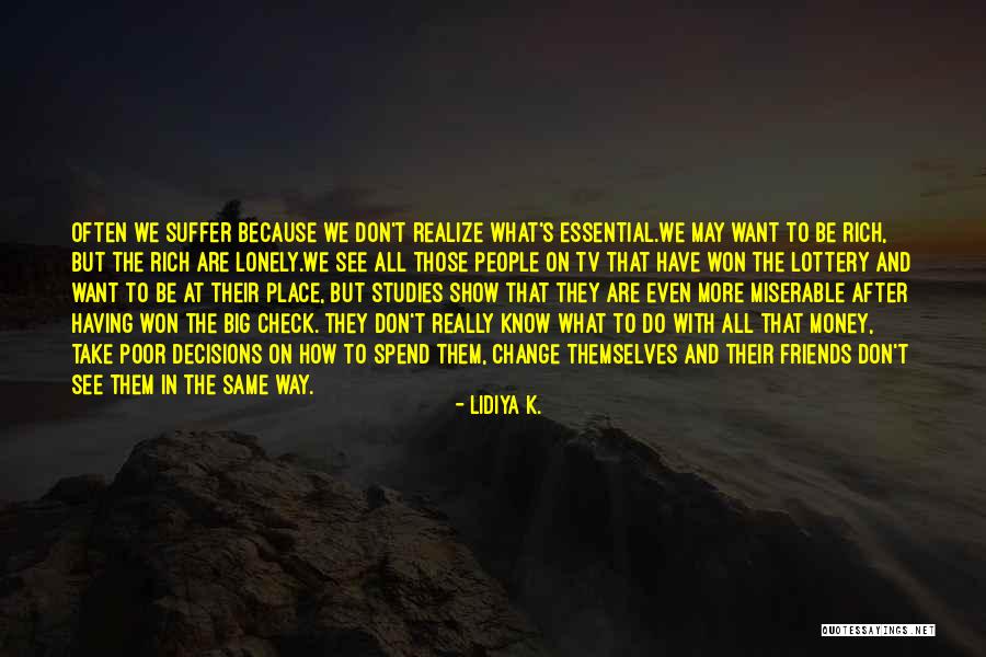 Money Vs Friends Quotes By Lidiya K. Money Vs Friends Quotes By Lidiya K.