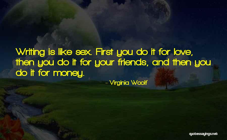 Money Vs Friends Quotes By Virginia Woolf Money Vs Friends Quotes By Virginia Woolf