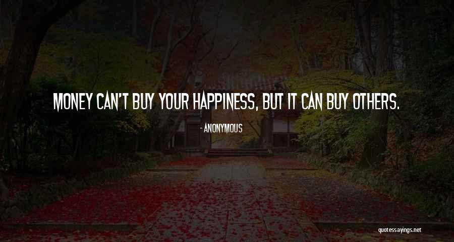 Money Vs Happiness Quotes By Anonymous Money Vs Happiness Quotes By Anonymous