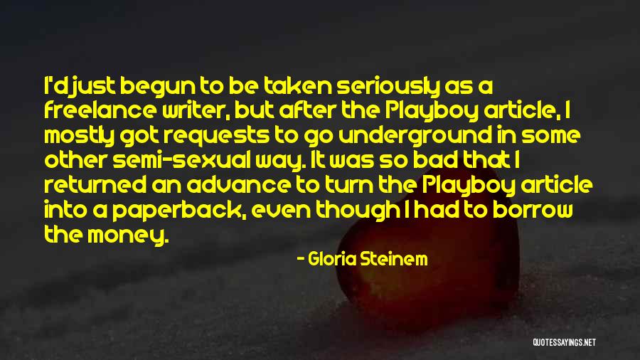 Money Was Taken Quotes By Gloria Steinem