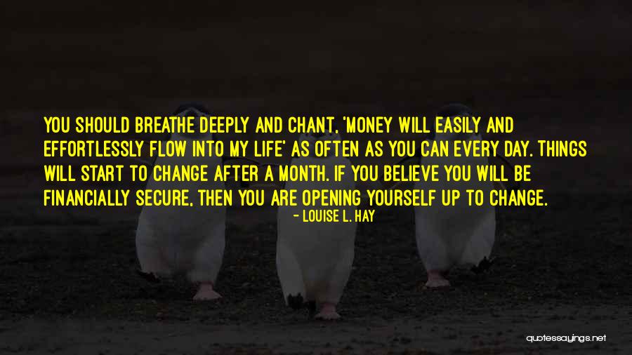 Money Will Change You Quotes By Louise L. Hay