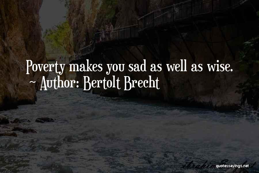 Money Wise Quotes By Bertolt Brecht
