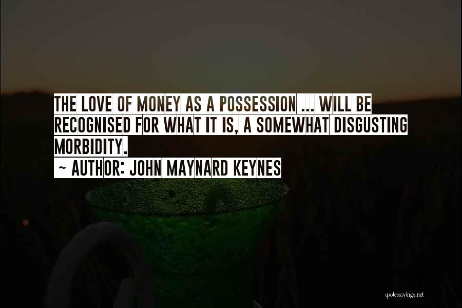 Money Wise Quotes By John Maynard Keynes