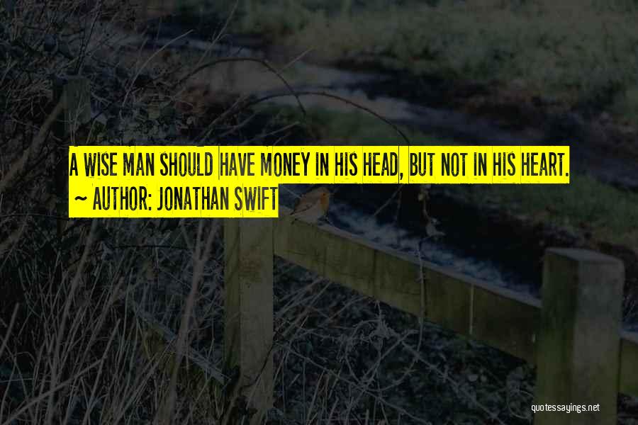 Money Wise Quotes By Jonathan Swift