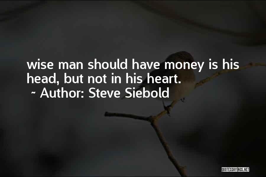 Money Wise Quotes By Steve Siebold