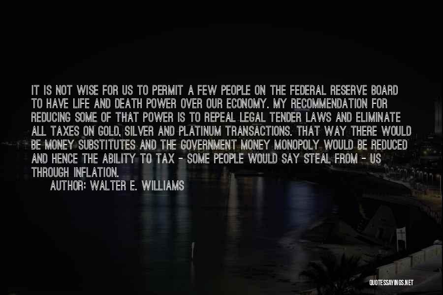 Money Wise Quotes By Walter E. Williams