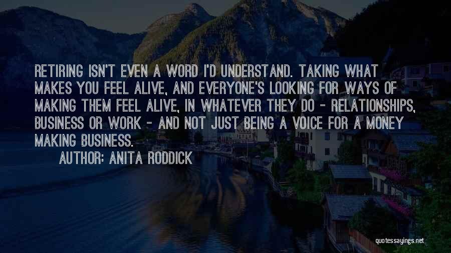 Money Work For You Quotes By Anita Roddick