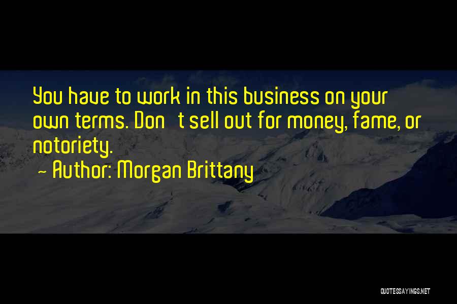 Money Work For You Quotes By Morgan Brittany