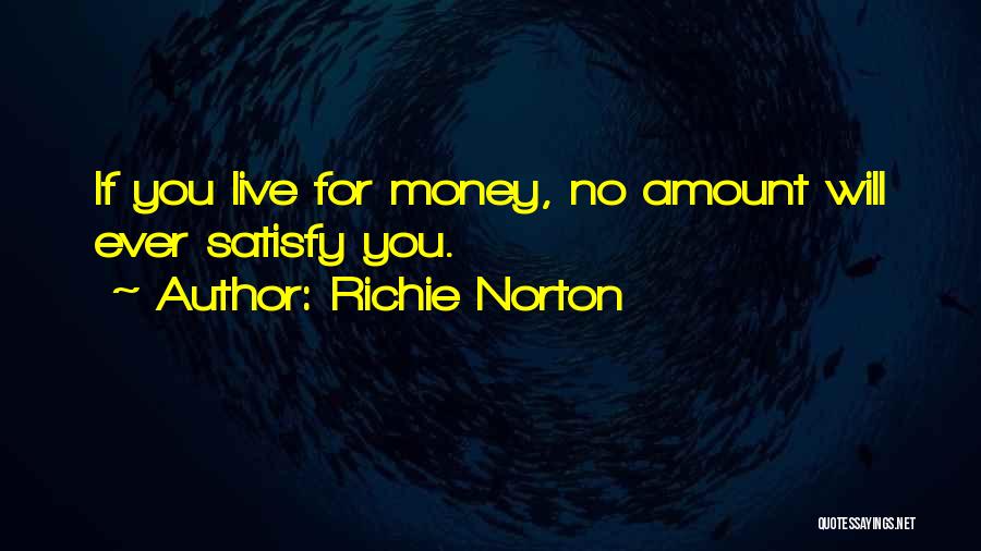 Money Work For You Quotes By Richie Norton