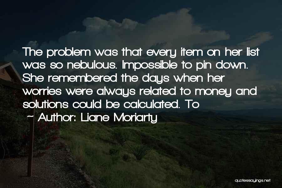 Money Worries Quotes By Liane Moriarty