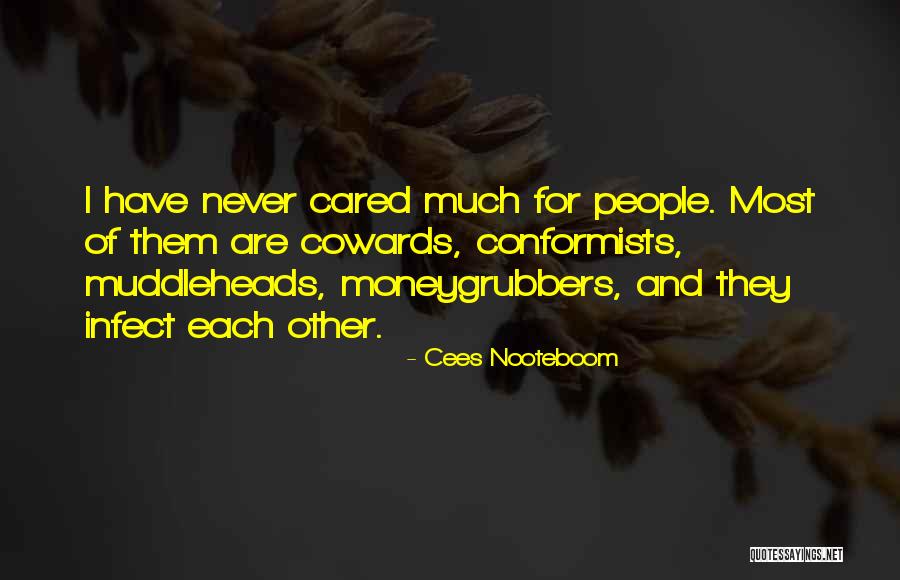 Moneygrubbers Quotes By Cees Nooteboom Moneygrubbers Quotes By Cees Nooteboom