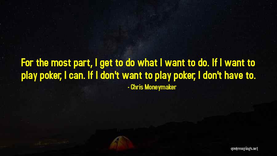Moneymaker Poker Quotes By Chris Moneymaker Moneymaker Poker Quotes By Chris Moneymaker