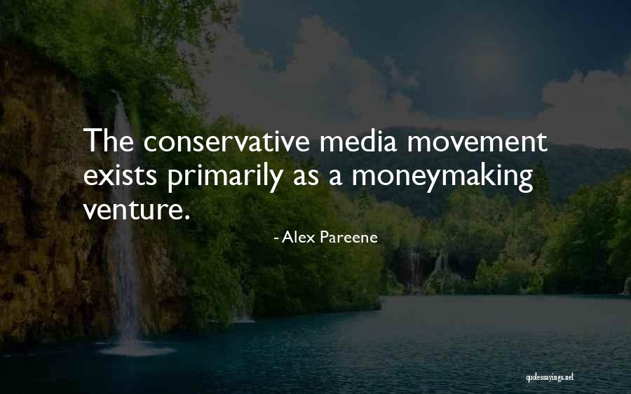 Moneymaking Quotes By Alex Pareene Moneymaking Quotes By Alex Pareene