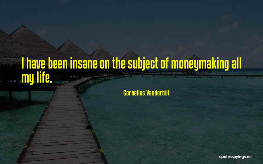 Moneymaking Quotes By Cornelius Vanderbilt Moneymaking Quotes By Cornelius Vanderbilt