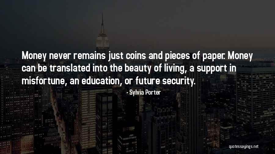 Money's My Motivation Quotes By Sylvia Porter