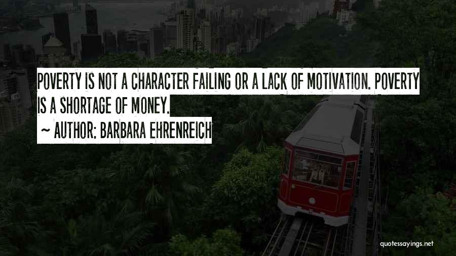 Money's The Motivation Quotes By Barbara Ehrenreich