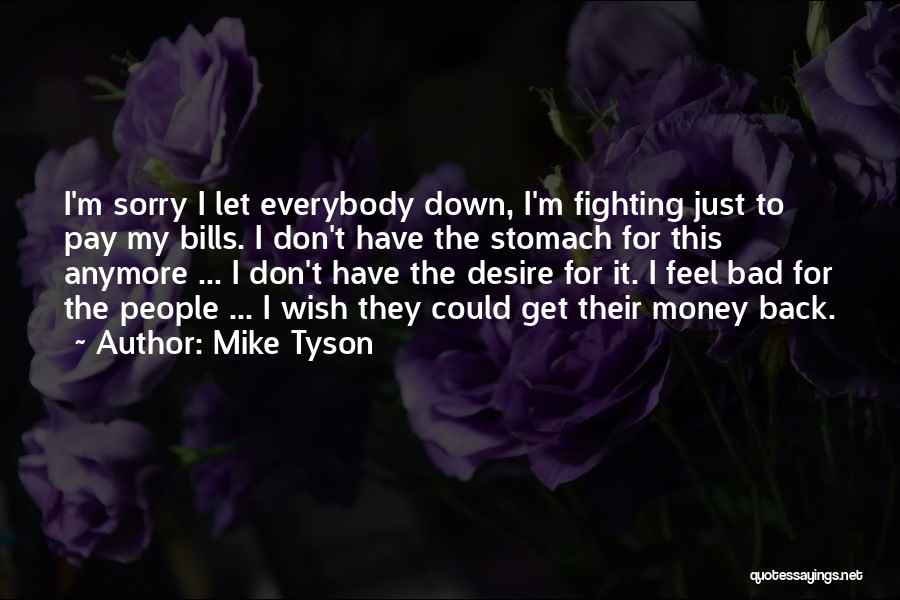 Money's The Motivation Quotes By Mike Tyson