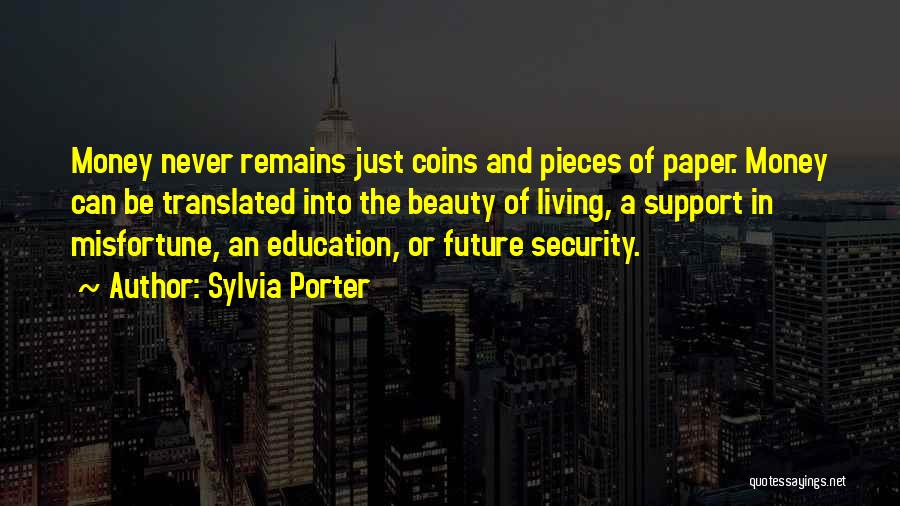 Money's The Motivation Quotes By Sylvia Porter