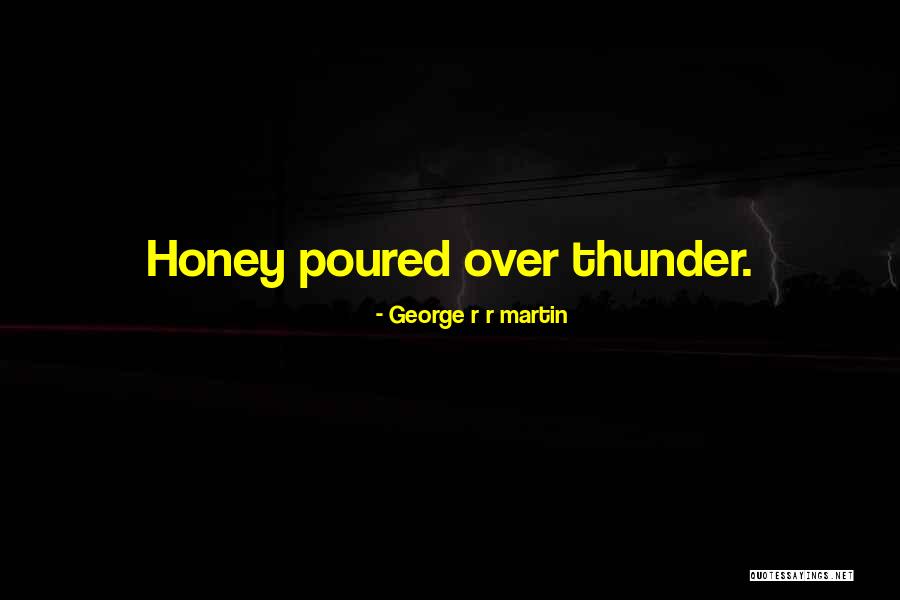 Mongeau And Thorne Quotes By George R R Martin