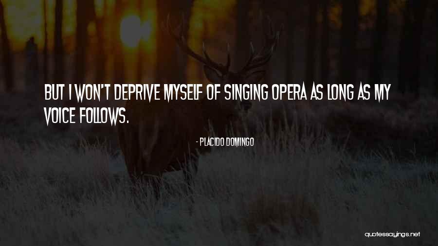 Mongeau And Thorne Quotes By Placido Domingo
