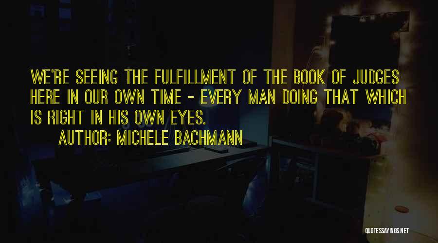 Mongiello Law Quotes By Michele Bachmann