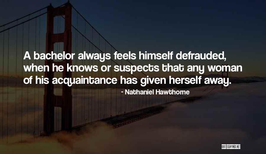 Mongkon Rayanakorn Quotes By Nathaniel Hawthorne Mongkon Rayanakorn Quotes By Nathaniel Hawthorne