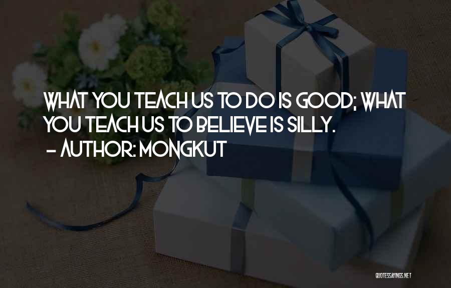 Mongkut Quotes 1147953