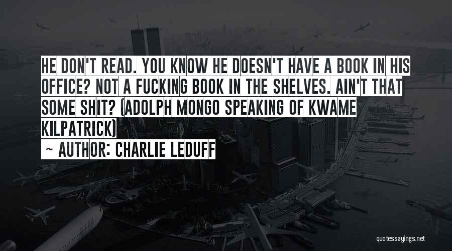 Mongo Quotes By Charlie LeDuff