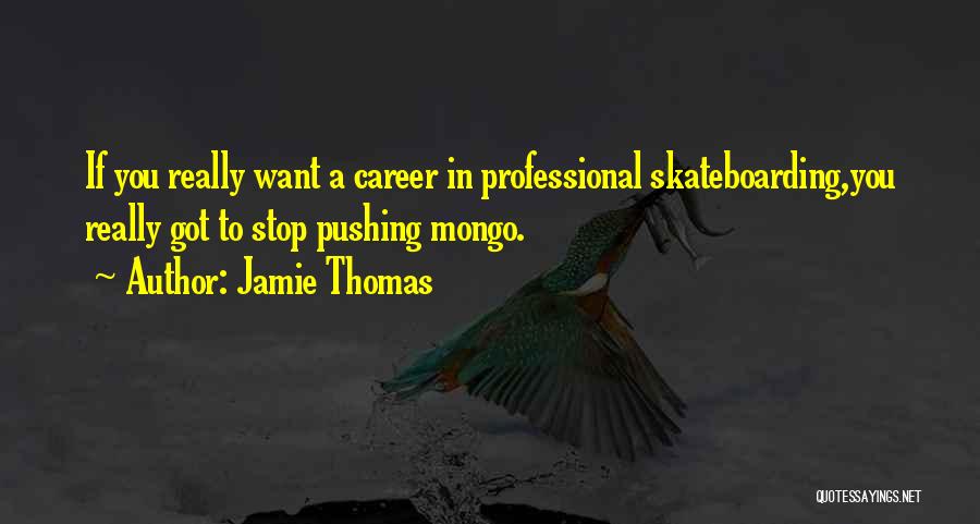 Mongo Quotes By Jamie Thomas