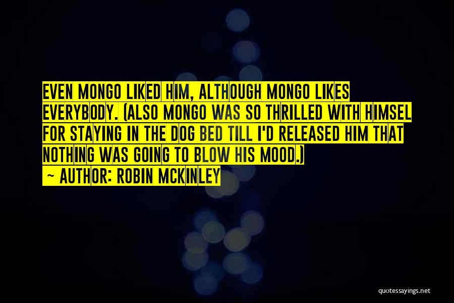 Mongo Quotes By Robin McKinley
