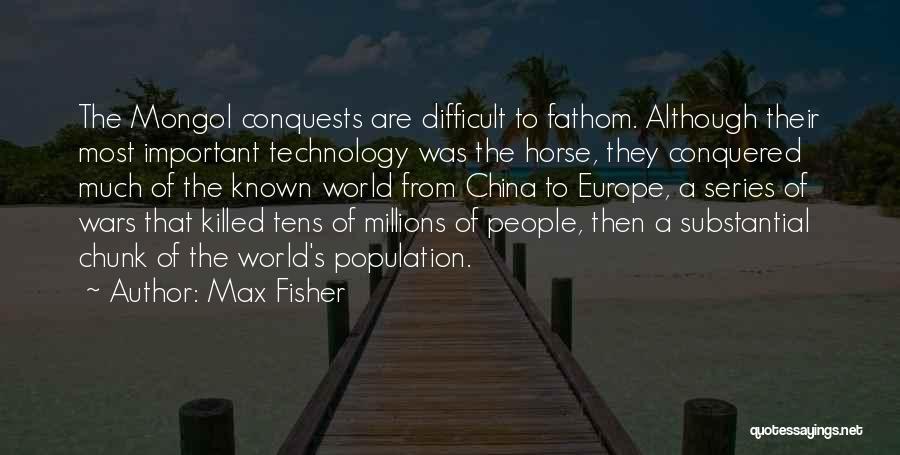Mongol Quotes By Max Fisher
