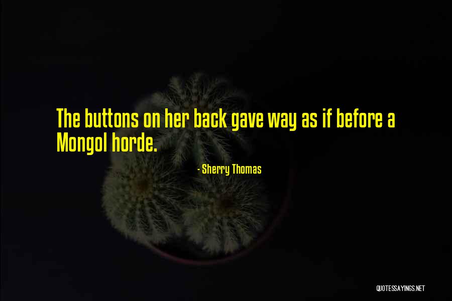 Mongol Quotes By Sherry Thomas