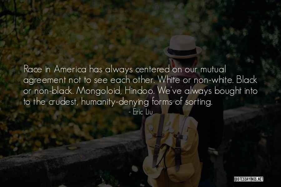 Mongoloid Race Quotes By Eric Liu Mongoloid Race Quotes By Eric Liu