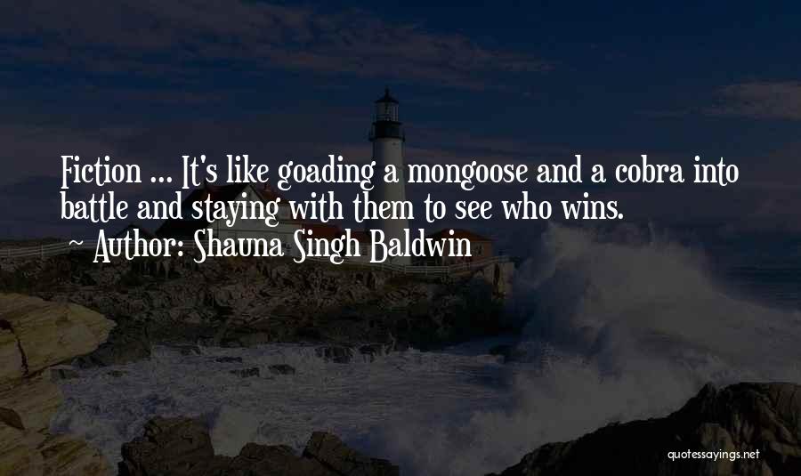 Mongoose Quotes By Shauna Singh Baldwin