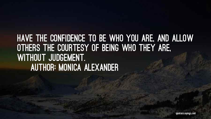 Monica Alexander Quotes 1310564