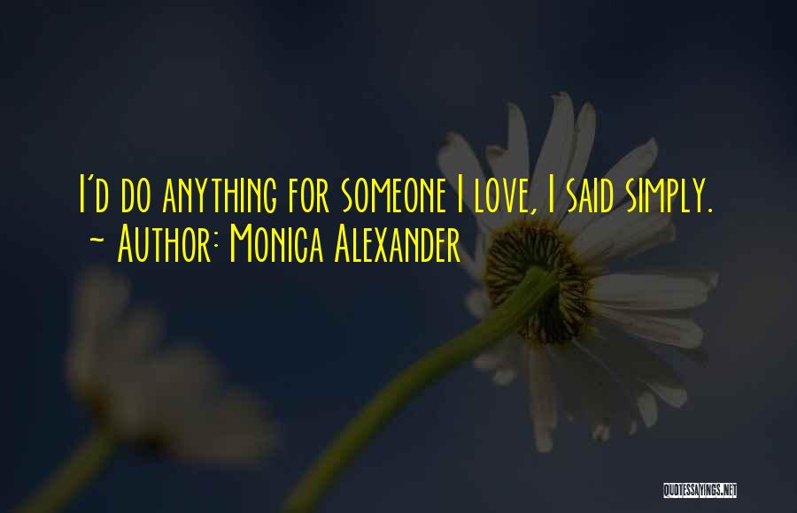 Monica Alexander Quotes 1549279