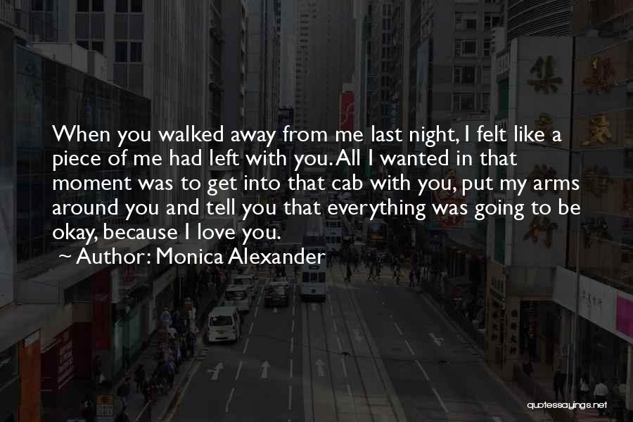 Monica Alexander Quotes 1759866