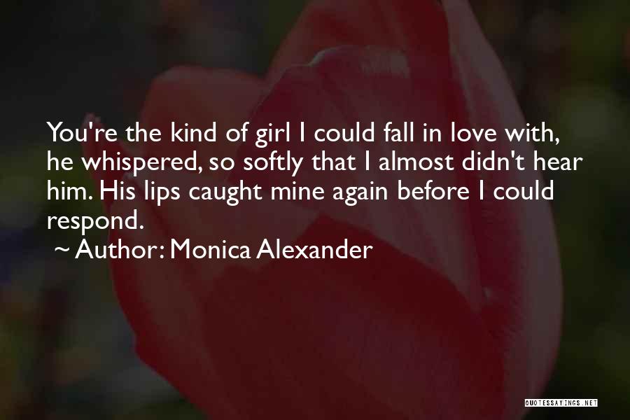 Monica Alexander Quotes 2171180